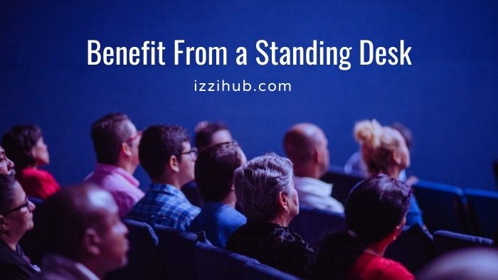 Benefit From a Standing Desk