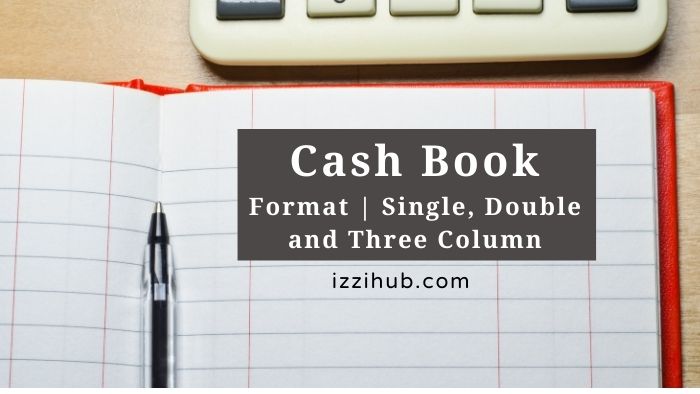 Cash Book Types Single & Double Triple Column | Format