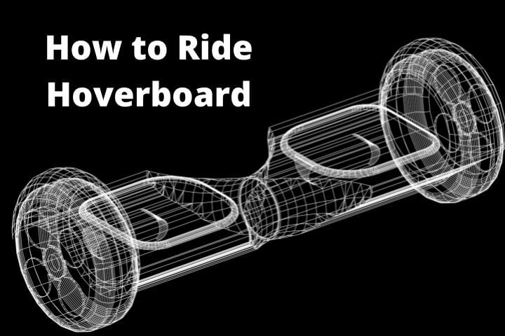 HOw to Ride a Hoverboard