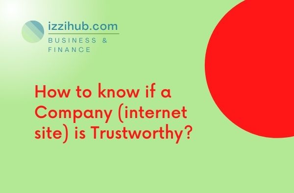 How to know if a Company (internet site) is Trustworthy?