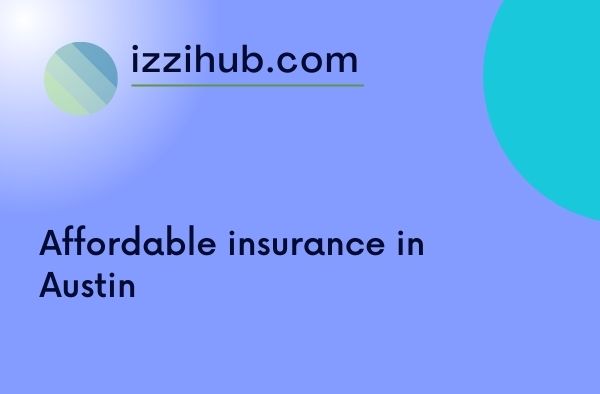 Affordable insurance in Austin