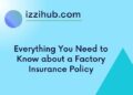 Everything You Need to Know about a Factory Insurance Policy